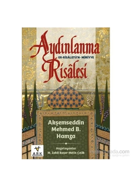 Aydınlanma Risalesi-Er-Risaletün Nuriyye-Akşemseddin Mehmed B. Hamza