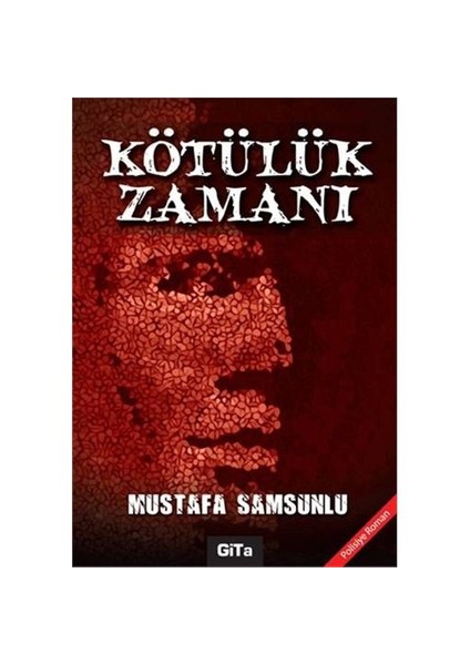 Kötülük Zamanı - Mustafa Samsunlu