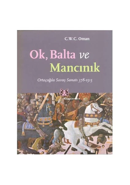 Ok, Balta ve Mancınık - C.W.C. Oman