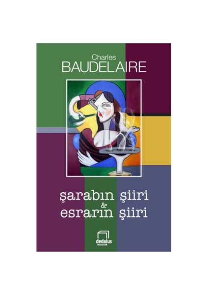 Şarabın Şiiri - Esrarın Şiiri-Charles Baudelaire