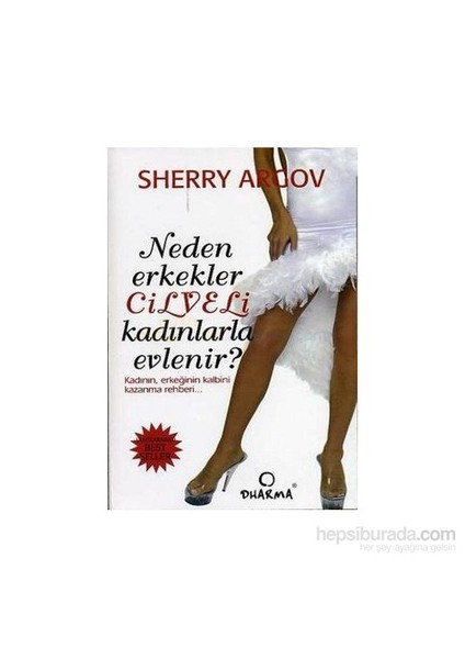 Neden Erkekler Cilveli Kadınlarla Evlenir?