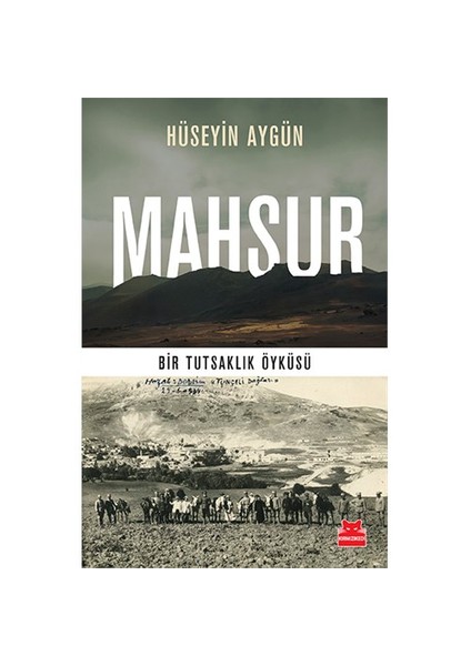 Mahsur: Bir Tutsaklık Öyküsü - Hüseyin Aygün