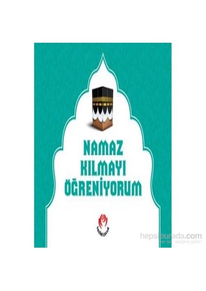 Namaz Kilmayi Öğreniyorum-Erkekler İçin