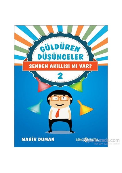 Güldüren Düşünceler 2 –Senden Akıllısı Mı Var?-Mahir Duman