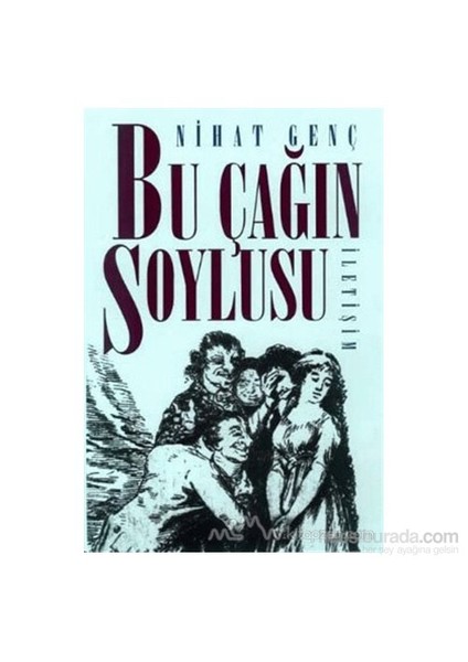 Bu Çağın Soylusu - Nihat Genç