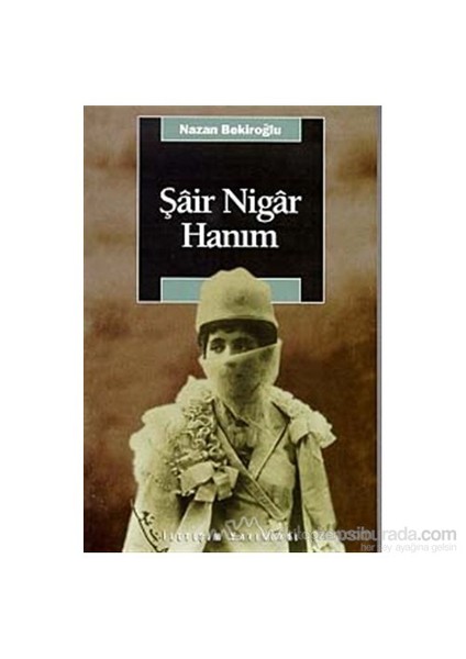 Şair Nigar Hanım - Nazan Bekiroğlu