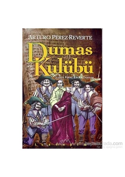 Dumas Kulübü Ya Da Richelieunün Gölgesi - Arturo Perez Reverte