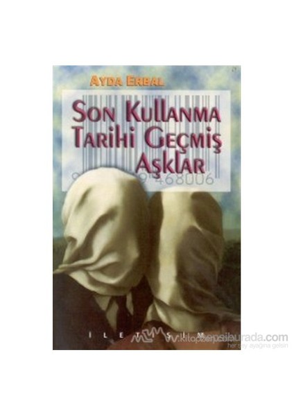 Son Kullanma Tarihi Geçmiş Aşklar - Ayda Erbal