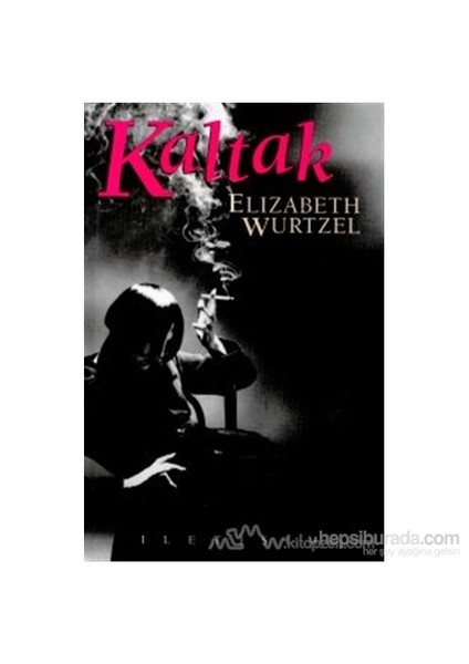 Kaltak-Elizabeth Wurtzel