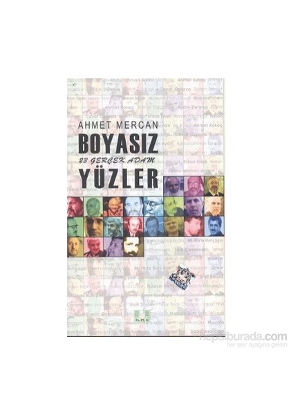 Boyasız Yüzler - 23 Gerçek Adam-Ahmet Mercan