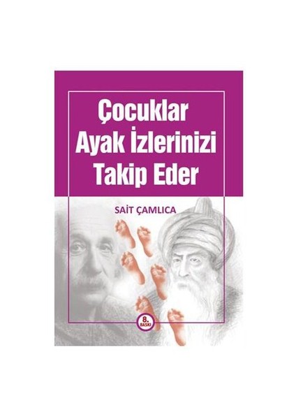 Çocuklar Ayak İzlerinizi Takip Eder