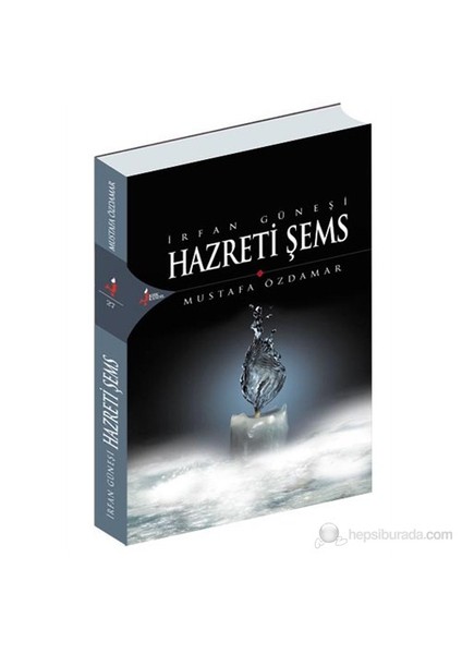 İrfan Güneşi Hazreti Şems-Mustafa Özdamar