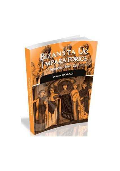 Bizans'ta Üç İmparatoriçe