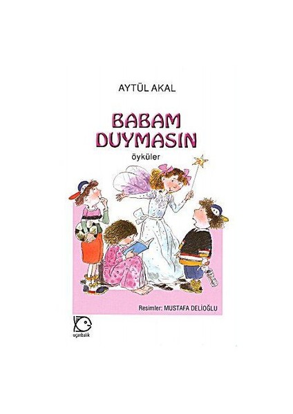 Babam Duymasın