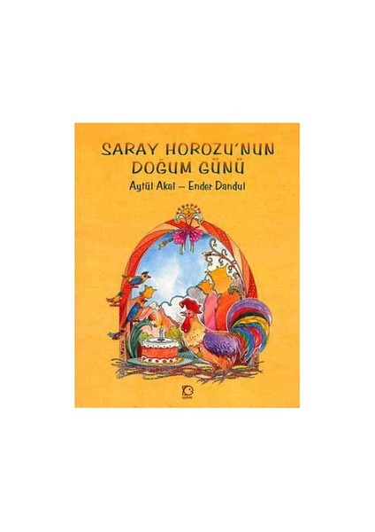 Saray Horozu'nun Doğum Günü