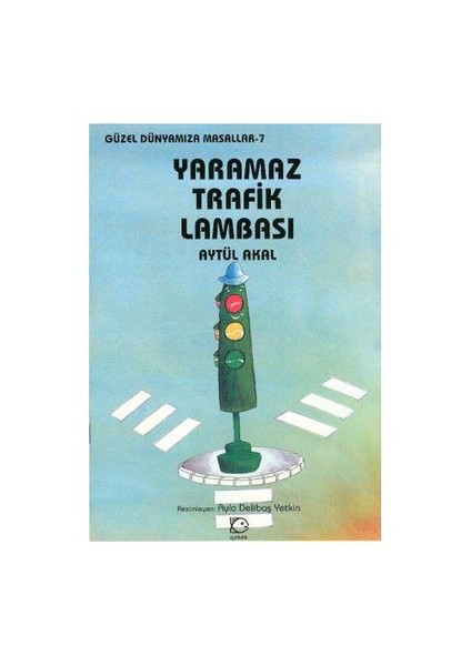 Yaramaz Trafik Lambası - Aytül Akal