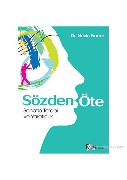 Sözden Öte - Sanatla Terapi Ve Yaratıcılık…-Nevin Eracar