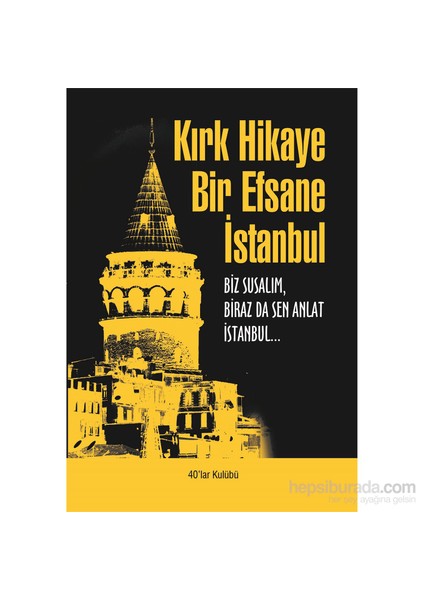 Kırk Hikaye Bir Efsane İstanbul