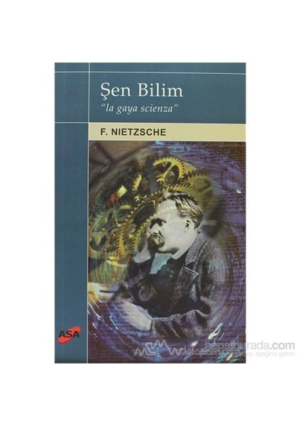 Şen Bilim La Gaya Scienza-Friedrich Wilhelm Nietzsche