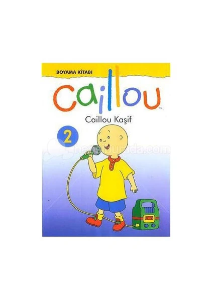 Caillou Kaşif Boyama Kitabı 2