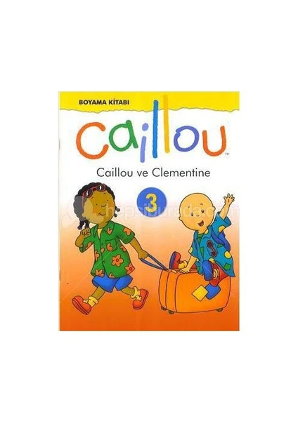 Caillou ve Clementine Boyama Kitabı 3