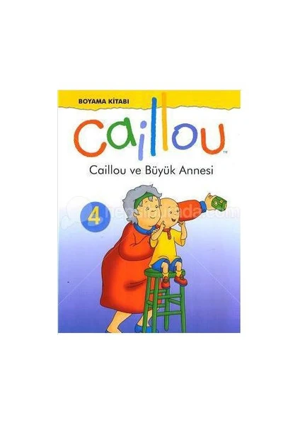 Caillou ve Büyük Annesi Boyama Kitabı 4