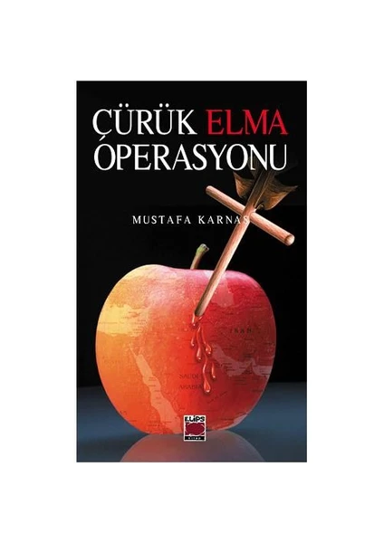 Çürük Elma Operasyonu-Mustafa Karnas