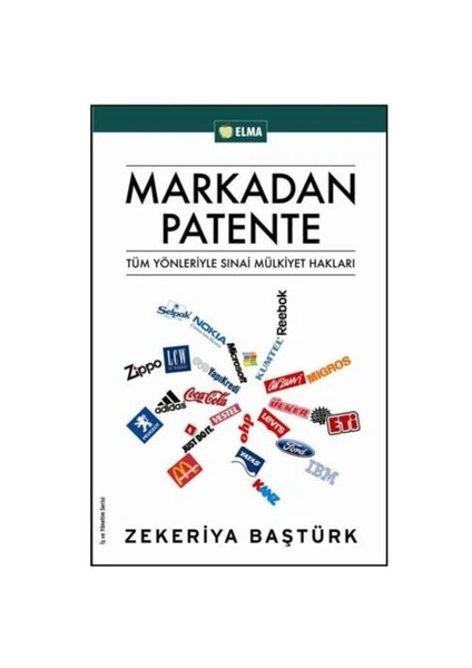 Markadan Patente - Tüm Yönleriyle Sınai Mülkiyet Hakları