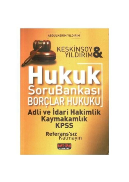 Hukuk Soru Bankası (Borçlar Hukuku) Adli Ve İdari Hakimlik Kaymakamlık Kpss