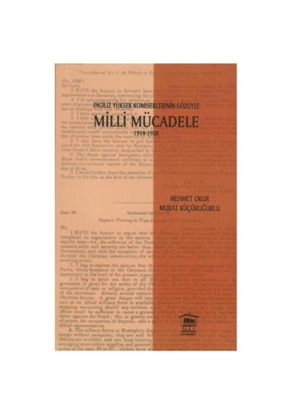İngiliz Yüksek Komiserlerin Gözüyle Milli Mücadele - Mehmet Okur