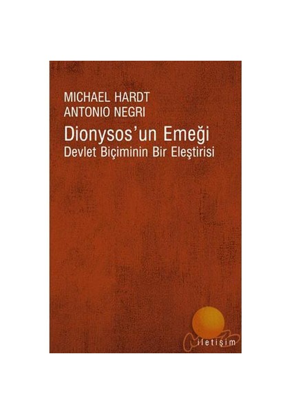 Dıonysos’Un Emeği-Michael Hardt