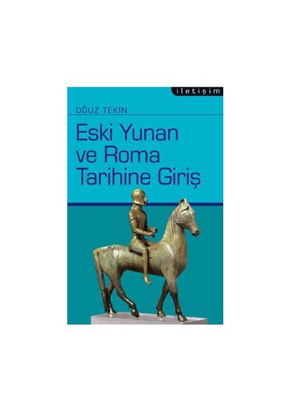 Eski Yunan Ve Roma Tarihine Giriş - Oğuz Tekin