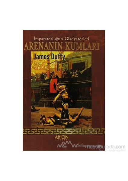 Arenanın Kumları-James Duffy