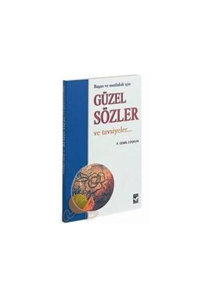 Güzel Sözler Ve Tavsiyeler