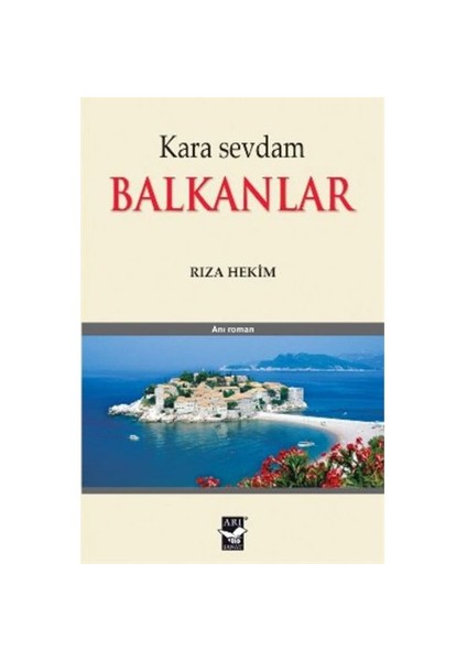 Kara Sevdam Balkanlar-Rıza Hekim