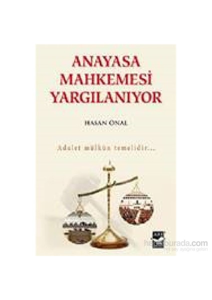 Anayasa Mahkemesi Yargınlanıyor-Hasan Önal