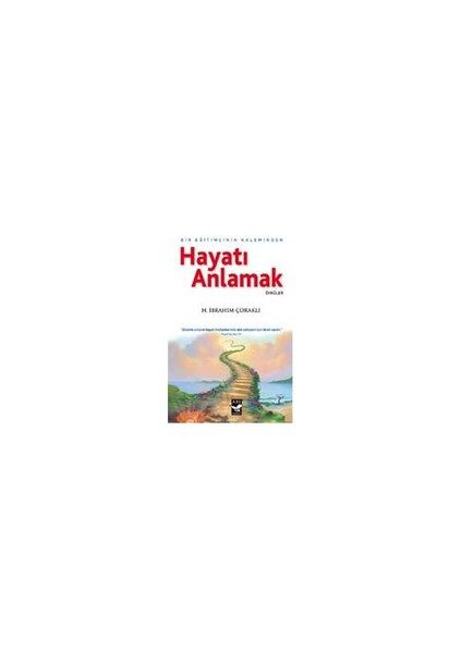 Hayatı Anlamak-H. İbrahim Çoraklı