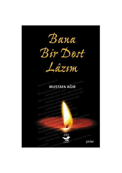 Bana Bir Dost Lazım-Mustafa Ağır