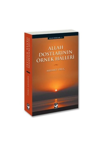 Allah Dostlarının Örnek Halleri