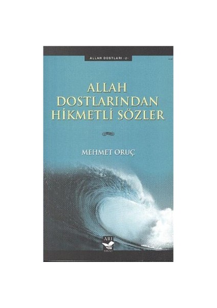 Allah Dostlarından Hikmetli Sözler - Mehmet Oruç