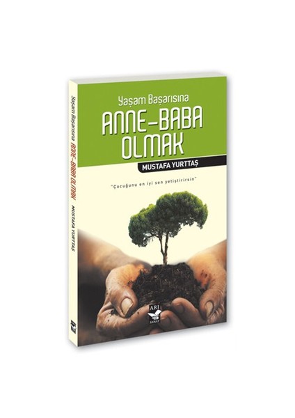 Yaşam Başarısına Anne - Baba Olmak