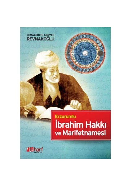 Erzurumlu İbrahim Hakkı ve Marifetnamesi - Cemaleddin Server Revnakoğlu