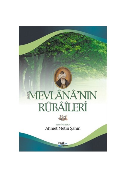 Mevlana'Nın Rubaileri-Ahmet Metin Şahin