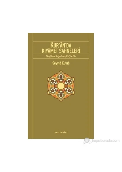 Kur'An'Da Kıyamet Sahneleri-Seyyid Kutub