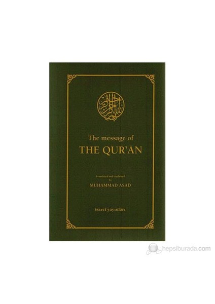 The Message Of The Qur'an - Muhammad Asad