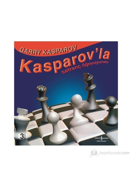 Kasparov'la Satranç Öğreniyorum