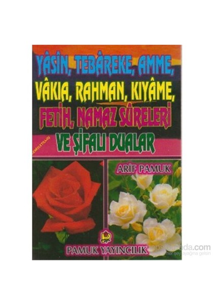 Yasin, Tebareke, Amme, Vakıa, Rahman, Kıyame, Fetih, Namaz Sureleri Ve Şifalı Dualar (Yas-018/P16)-Null