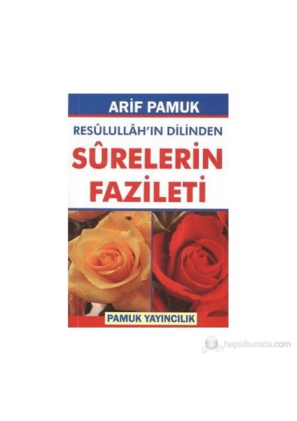 Resulullah'ın Dilinden Surelerin Fazileti (Cep Boy) (Dua-105)