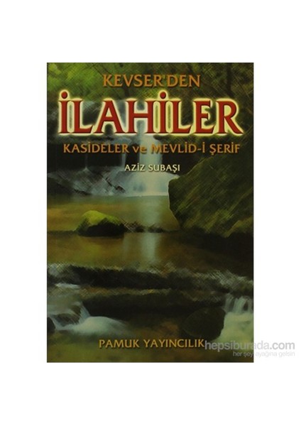 Kevserden İlahiler (İlahi-001/P18)-Aziz Subaşı