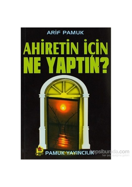 Ahiretin İçin Ne Yaptın (Kıyamet-005/P17)